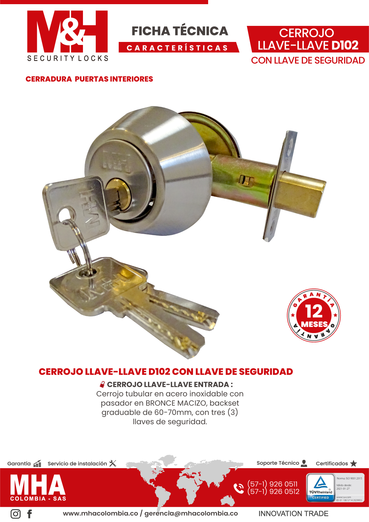 D102-PLUS Cerrojo tubular en acero inox llave-llave entrada, pasador de bronce CER-088